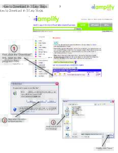 How to Download: In 3 Easy Steps  1 First, click the “Download” link, next to the program’s title.