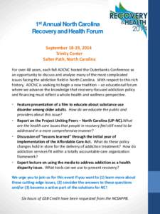 1st Annual North Carolina Recovery and Health Forum September 18-19, 2014 Trinity Center Salter Path, North Carolina For over 48 years, each fall ADCNC hosted the Outerbanks Conference as