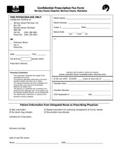 Confidential Prescription Fax Form  Norway House Hospital, Norway House, Manitoba FOR PHYSICIAN USE ONLY