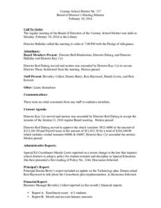Conway School District No. 317 Board of Director’s Meeting Minutes February 10, 2014 Call To Order The regular meeting of the Board of Directors of the Conway School District was held on Monday, February 10, 2014 in th