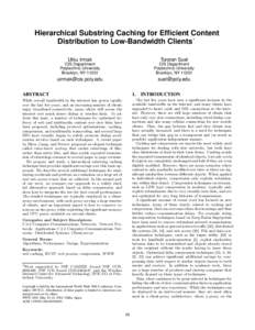 Hierarchical Substring Caching for Efficient Content ∗ Distribution to Low-Bandwidth Clients Utku Irmak  Torsten Suel