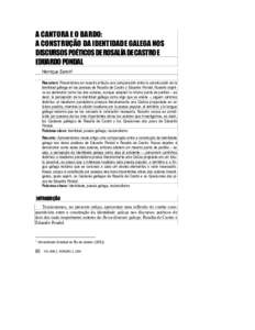 A CANTORA E O BARDO: A CONSTRUÇÃO DA IDENTIDADE GALEGA NOS DISCURSOS POÉTICOS DE ROSALÍA DE CASTRO E EDUARDO PONDAL Henrique Samin1 Resumen: Presentamos en nuestro artículo una comparación entre la construcción de