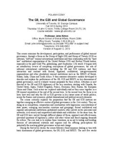 POL456Y/2256Y  The G8, the G20 and Global Governance University of Toronto, St. George Campus Fall 2013-Spring 2014 Thursday 10 am–12 noon, Trinity College Room 24 (TC 24)