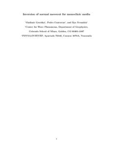 Inversion of normal moveout for monoclinic media Vladimir Grechka† , Pedro Contreras? , and Ilya Tsvankin† † Center for Wave Phenomena, Department of Geophysics, Colorado School of Mines, Golden, CO