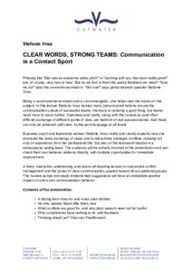 Stefanie Voss  CLEAR WORDS, STRONG TEAMS: Communication is a Contact Sport Phrases like 