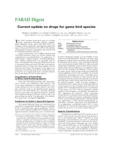 FARAD Digest Current update on drugs for game bird species Martha L. Needham, dvm; Alistair I. Webb, bvsc, phd, dacva; Ronald E. Baynes, dvm, phd; Jim E. Riviere, dvm, phd; Arthur L. Craigmill, phd; Lisa A. Tell, dvm, da