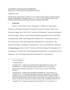 SECURITIES AND EXCHANGE COMMISSION (Release No[removed]; File No. SR-NYSEArca[removed]September 5, 2014 Self-Regulatory Organizations; NYSE Arca, Inc.; Order Granting Approval of Proposed Rule Change, as Modified by Am