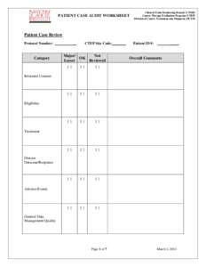PATIENT CASE AUDIT WORKSHEET  Clinical Trials Monitoring Branch (CTMB) Cancer Therapy Evaluation Program (CTEP) Division of Cancer Treatment and Diagnosis (DCTD)