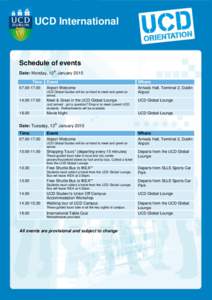 UCD International  Schedule of events Date: Monday, 12th January 2015 Time