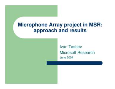 Microsoft PowerPoint - MicrophoneArrayTechnology