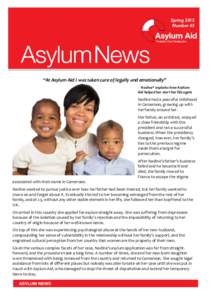 Spring 2015 Number 45 “At Asylum Aid I was taken care of legally and emotionally” - Nadine* explains how Asylum Aid helped her start her life again