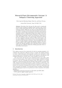 Research Paper Recommender Systems: A Subspace Clustering Approach Nitin Agarwal, Ehtesham Haque, Huan Liu, and Lance Parsons Arizona State University, Tempe AZ 85281, USA Abstract. Researchers from the same lab often s