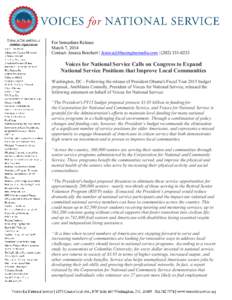 For Immediate Release March 7, 2014 Contact: Jessica Borchert | [removed] | ([removed]Voices for National Service Calls on Congress to Expand National Service Positions that Improve Local Communiti