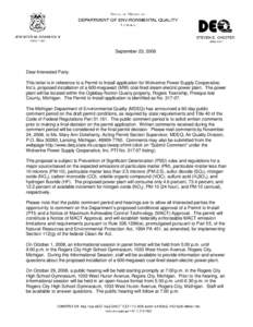 September 23, 2008  Dear Interested Party: This letter is in reference to a Permit to Install application for Wolverine Power Supply Cooperative, Inc’s. proposed installation of a 600-megawatt (MW) coal-fired steam ele