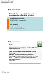 Städteinitiative Sozialpolitik Frühlingskonferenz 2015 Materielle Sicherung und/oder Integration Ethische Fragen rund um die Sozialhilfe Frühlingskonferenz 2015