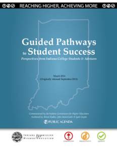 Guided Pathways to Student Success Perspectives from Indiana College Students & Advisors March[removed]Originally released September 2013)