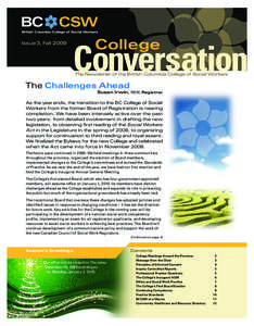 BCCSW News Fall 2009.Apprvd:BCCSW News Fall 2009.Apprvd[removed]:43 PM Page 1  Issue 3, Fall 2009 The Newsletter of the British Columbia College of Social Workers