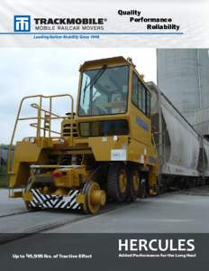 Quality Performance Reliability Leading Railcar Mobility SinceUp to 45,995 lbs. of Tractive Effort