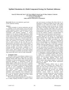 EpiSimS Simulation of a Multi-Component Strategy for Pandemic Influenza Susan M. Mniszewski, Sara Y. Del Valle, Phillip D. Stroud, Jane M. Riese, Stephen J. Sydoriak Los Alamos National Laboratory Los Alamos, NM 87545 {s