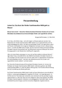 Pressemitteilung Leinen los: Das Boot der Kinder-Familienwelten NRW geht zu Wasser Wasser kann mehr! – Deutscher Kinderschutzbund Dinslaken-Voerde will auf einem Motorboot das Selbstvertrauen benachteiligter Kinder und