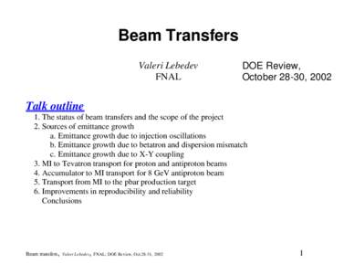 Beam Transfers Valeri Lebedev FNAL DOE Review, October 28-30, 2002