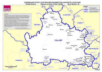 QUEENSLAND STATE ELECTION 2009 SHOWING POLLING BOOTH LOCATIONS Callide District Electors at Close of Roll: 30,296 No.of Booths: 46 MIRANI MIRANI