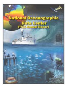 National Oceanographic Data Center FY11 Annual Report Table of Contents NODC’s Mission and Vision