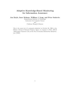 Adaptive Knowledge-Based Monitoring for Information Assurance Jon Doyle, Isaac Kohane, William J. Long, and Peter Szolovits Massachusetts Institute of Technology Laboratory for Computer Science and