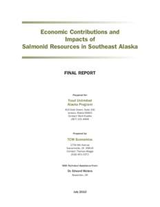 Economic Contributions and Impacts of Salmonid Resources in Southeast Alaska FINAL REPORT