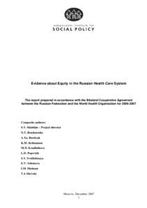 Evidence about Equity in the Russian Health Care System  The report prepared in accordance with the Bilateral Cooperative Agreement between the Russian Federation and the World Health Organization forComposit