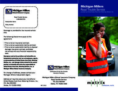 Michigan Millers Road Trouble Service provided by United States Auto Club, Motoring Division, Inc.  Road Trouble Service