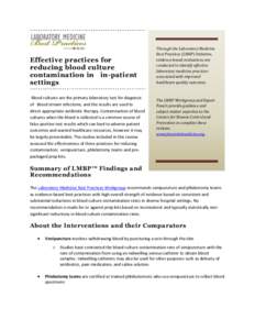 Effective practices for reducing blood culture contamination in in-patient settings Blood cultures are the primary laboratory test for diagnosis of blood stream infections, and the results are used to