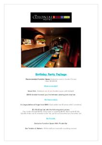 Birthday Party Package Recommended Function Space Mezzanine Level or Garden Terrace Value: $3,000.00