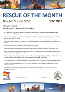 Broulee Surfers SLSC  NOV 2012 Lifesavers Involved: