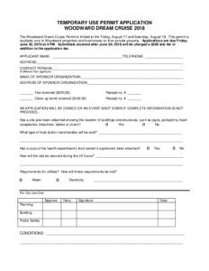 TEMPORARY USE PERMIT APPLICATION WOODWARD DREAM CRUISE 2018 The Woodward Dream Cruise Permit is limited to the Friday, August 17 and Saturday, August 18. This permit is available only to Woodward properties and businesse