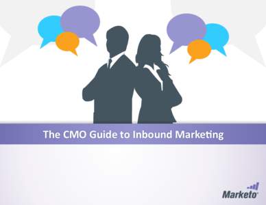 The CMO Guide to Inbound Marketing  2. The CMO Guide to Inbound Marketing