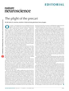 © 2008 Nature Publishing Group http://www.nature.com/natureneuroscience  e d i to r i a l The plight of the precari On the heels of a new law, scientists in Italy are facing precarious times yet again.