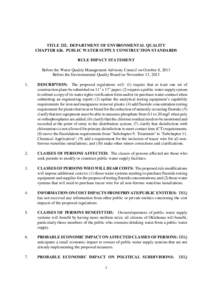 TITLE 252. DEPARTMENT OF ENVIRONMENTAL QUALITY CHAPTER 626. PUBLIC WATER SUPPLY CONSTRUCTION STANDARDS RULE IMPACT STATEMENT Before the Water Quality Management Advisory Council on October 8, 2013 Before the Environmenta