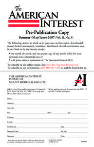 American Interest Pre-Publication Copy Summer (May/June[removed]Vol. II, No. 5) The following article, in whole or in part, may not be copied, downloaded, stored, further transmitted, transfered, distributed, altered or o