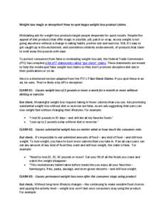 Weight-loss magic or deception? How to spot bogus weight-loss product claims Misleading ads for weight-loss products target people desperate for quick results. Despite the appeal of diet products that offer magic in a bo