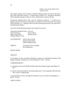 20. Florence, New Jersey[removed]April 22, 2014 The regular meeting of the Florence Township Planning Board was held on the above date at the Municipal Complex, 711 Broad Street, Florence, NJ. Chairperson HamiltonWood