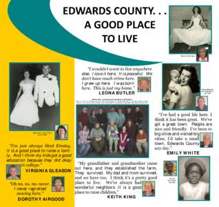 EDWARDS COUNTY. . . A GOOD PLACE TO LIVE Carmen Rodriguez  “I wouldn’t want to live anywhere