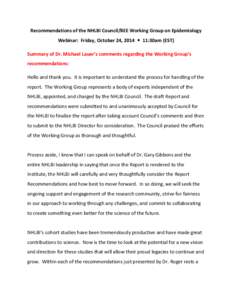 Recommendations of the NHLBI Council/BEE Working Group on Epidemiology Webinar: Friday, October 24, 2014  11:30am (EST) Summary of Dr. Michael Lauer’s comments regarding the Working Group’s recommendations: Hello 