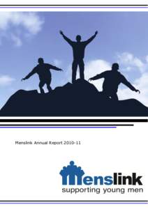 Menslink Annual Report  Chairman’s Report – Peter Clarke Menslink has seen some changes the past 12 months. Significantly, after four very successful years as the CEO, Glenn Cullen decided to move on to fres