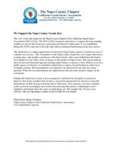 The Napa County Chapter California Grand Jurors’ Association P.O. Box 2496, Yountville, CA[removed]removed] www.napachapter-cgja.org  We Support the Napa County Grand Jury