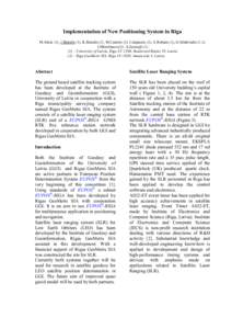 Implementation of New Positioning System in Riga M.Abele (1), J.Balodis (1), K.Balodis (1), M.Caunite (1), I.Janpaule (1), A.Rubans (1), G.Silabriedis (1,2), I.Mitrofanovs(2), A.Zarinsjh[removed]) – University of Latvia,