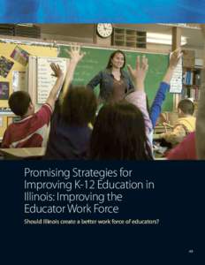 Promising Strategies for Improving K-12 Education in Illinois: Improving the Educator Work Force  49