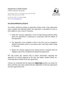 Department of State Growth RACING SERVICES TASMANIA Level 2 Henty House, 1 Civic Square, Launceston TAS 7250 PO Box 1329, Launceston TAS 7250 Ph: ([removed]Fax: ([removed]Web: www.racing.tas.gov.au