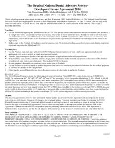 The Original National Dental Advisory Service® Developers License Agreement 2014 Yale Wasserman DMD, Medical Publishers, Ltd. P.O. Box[removed]