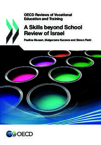 OECD Reviews of Vocational Education and Training A Skills beyond School Review of Israel Pauline Musset, Małgorzata Kuczera and Simon Field